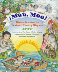 Muu, Moo! - Alma Flor Ada, F. Isabel Campoy, Rosalma Zubizarreta, Vivi Escriva (ISBN: 9780061346132)