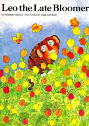 Leo the Late Bloomer - Robert Kraus, Jose Aruego (ISBN: 9780064433488)