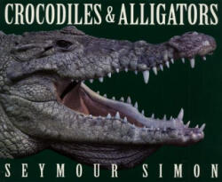 Crocodiles & Alligators - Seymour Simon (ISBN: 9780064438292)