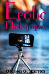 Erotic Photography - Darren G Burton (ISBN: 9781512248463)