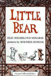Little Bear/ Father Bear Comes Home/ Little Bear's Visit - Else Holmelund Minarik, Maurice Sendak (ISBN: 9780064441971)