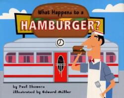 What Happens to a Hamburger - Paul Showers, Edward Miller (ISBN: 9780064451833)