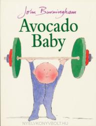 Avocado Baby - John Burningham (ISBN: 9780099200611)