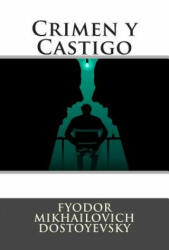 Crimen y Castigo - Fyodor Mikhailovich Dostoyevsky, Mikhailovich Dostoyevsky, Universal Literature (ISBN: 9781512218473)