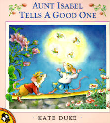 Aunt Isabel Tells A Good One - Kate Duke (ISBN: 9780140505344)