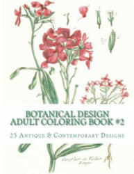 Botanical Design Adult Coloring Book #2 - Carol Elizabeth Mennig (ISBN: 9781512206913)