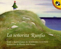 LA Senorita Runfio/Miss Rumphius - Barbara Cooney, Phoebe Ann Porter, Phoebe Ann Porter (ISBN: 9780140562316)