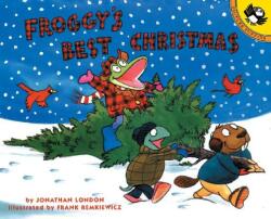 Froggy's Best Christmas - Jonathan London, Frank Remkiewicz (ISBN: 9780140567359)