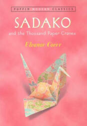 Sadako and the Thousand Paper Cranes (ISBN: 9780142401132)