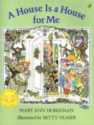 House Is a House for Me - Mary Ann Hoberman (ISBN: 9780142407738)