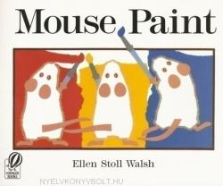 Mouse Paint - Ellen Stoll Walsh (ISBN: 9780152001186)