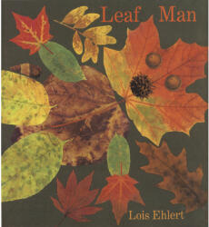 Leaf Man - Lois Ehlert (ISBN: 9780152053048)