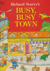 Richard Scarry's Busy Busy Town (ISBN: 9780307168030)