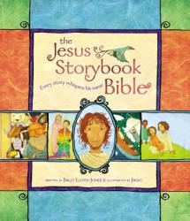 Jesus Storybook Bible - Sally Lloyd-Jones, Jago (ISBN: 9780310708254)