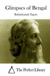 Glimpses of Bengal - Rabindranath Tagore, The Perfect Library (ISBN: 9781512076653)