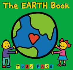 Earth Book - Todd Parr (ISBN: 9780316042659)