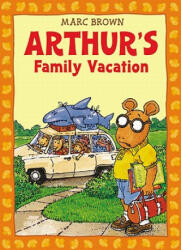 Arthur's Family Vacation - Marc Brown (ISBN: 9780316109581)