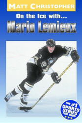 On the Ice With. . . Mario Lemieux (ISBN: 9780316137997)