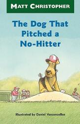 The Dog That Pitched a No-Hitter (ISBN: 9780316141031)