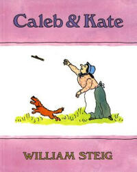 Caleb and Kate - William Steig (ISBN: 9780374410384)