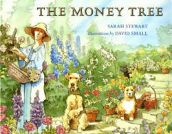 MONERY TREE - Sarah Stewart, David Small (ISBN: 9780374452957)