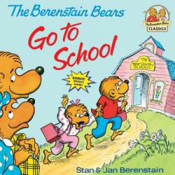 Berenstain Bears Go to School - Stan Berenstain, Jan Berenstain (ISBN: 9780394837369)