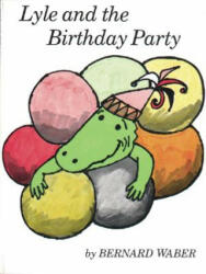 Lyle and the Birthday Party (ISBN: 9780395174517)