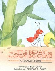 The Little Red Ant and the Great Big Crumb (ISBN: 9780395720974)