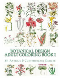 Botanical Design Adult Coloring Book #1 - Carol Elizabeth Mennig (ISBN: 9781511862394)