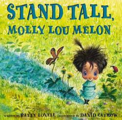 Stand Tall, Molly Lou Melon - Patty Lovell, David Catrow (ISBN: 9780399234163)