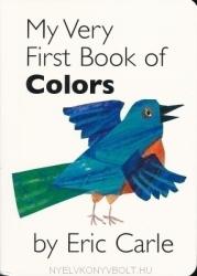 My Very First Book of Colors - Eric Carle (ISBN: 9780399243868)