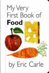 My Very First Book of Food - Eric Carle (ISBN: 9780399247477)