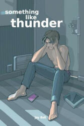 Something Like Thunder - Jay Bell (ISBN: 9781511774932)