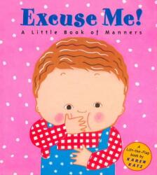 Excuse Me! : A Little Book of Manners (ISBN: 9780448425856)