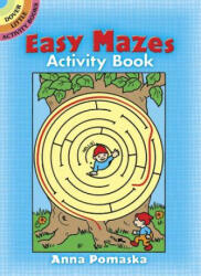 Easy Mazes Activity Book - Anna Pomaska (ISBN: 9780486255316)