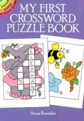 My First Crossword Puzzle Book - Anna Pomaska (ISBN: 9780486262994)