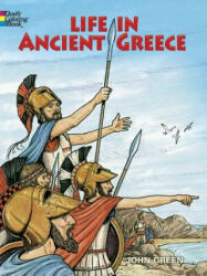 Life in Ancient Greece - John Green, Stanley Appelbaum (ISBN: 9780486275093)