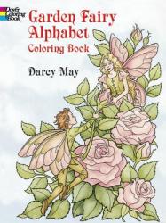 Garden Fairy Alphabet Coloring Book - May (ISBN: 9780486290249)