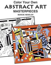 Colour Your Own Abstract Art - Hendler (ISBN: 9780486408002)