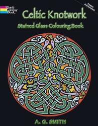 Celtic Knotwork Stained Glass Colouring Book (ISBN: 9780486448169)