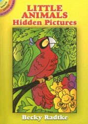 Little Animals Hidden Pictures - Becky Radtke (ISBN: 9780486448992)