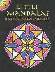 Little Mandalas Stained Glass Coloring Book - A G Smith (ISBN: 9780486449371)