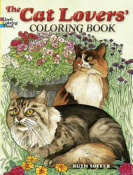 Cat Lovers' Coloring Book - Ruth Soffer (ISBN: 9780486462004)