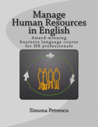 Manage Human Resources in English - Simona Petrescu (ISBN: 9781511603614)