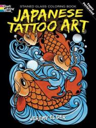 Japanese Tattoo Art Stained Glass Coloring Book - Jeremy Elder (ISBN: 9780486475332)