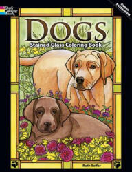 Dogs Stained Glass Coloring Book - Ruth Soffer (ISBN: 9780486478029)