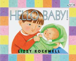 Hello Baby! - Lizzy Rockwell (ISBN: 9780517800744)