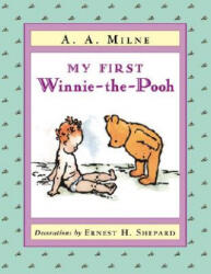 My First Winnie-The-Pooh - A. A. Milne, Ernest H. Shepard (ISBN: 9780525468387)