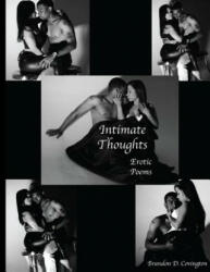 Intimate Thoughts Erotic Poems - Brandon D Covington (ISBN: 9781511529907)