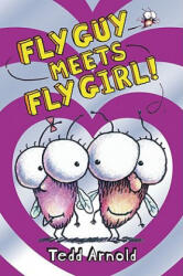 Fly Guy Meets Fly Girl! - Tedd Arnold (ISBN: 9780545110297)